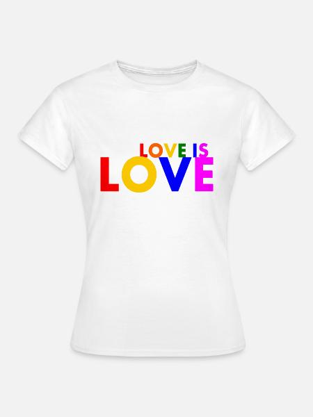 Love is love - Frauen T-Shirt - Weiß