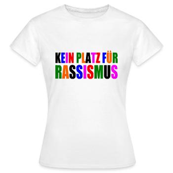 kein platz für rassismus - Frauen T-Shirt - Weiß - Vorne - AI Model Female 172 dark (172cm)