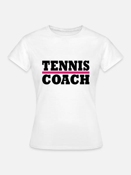 Tennis coach - Frauen T-Shirt - Weiß
