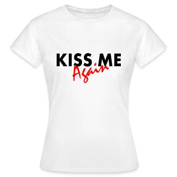 Kiss me again - Frauen T-Shirt - Weiß - Vorne - AI Model Female 172 dark (172cm)