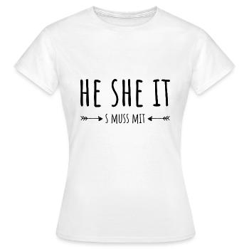 HE - SHE - IT - Frauen T-Shirt - Weiß - Vorne - AI Model Female 172 dark (172cm)