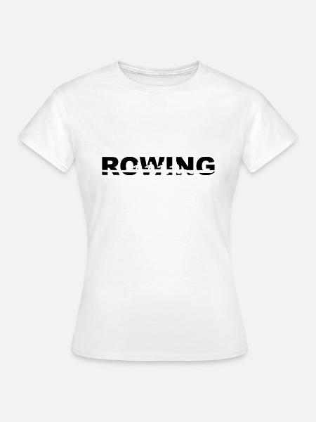 Rudern, Rowing - Frauen T-Shirt - Weiß