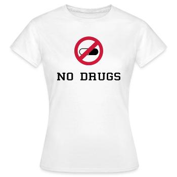 No Drugs / Say no to drugs / Drogen / Keine Drogen - Women's T-Shirt - white - Front - AI Model Female 172 dark (172cm)