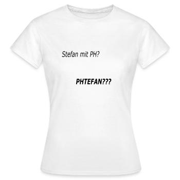 Stephan mit PH? - Frauen T-Shirt - Weiß - Vorne - AI Model Female 172 dark (172cm)