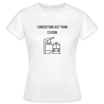 Ich verstehe nur Bahnhof - Frauen T-Shirt - Weiß - Vorne - AI Model Female 172 dark (172cm)