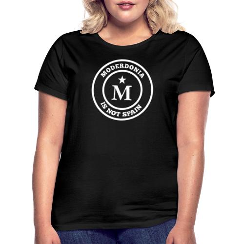 Moderdonia is not Spain - Camiseta mujer
