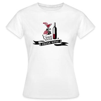 Save water drink wine - Women's T-Shirt - white - Front - AI Model Female 172 dark (172cm)