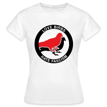 Amour Birbs Haine Fascisme - T-shirt Femme - blanc - Devant - AI Model Female 172 dark (172cm)
