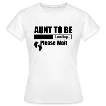 Aunt To Be Loading Please Wait - Women's T-Shirt - white - Front - AI Model Female 172 dark (172cm)