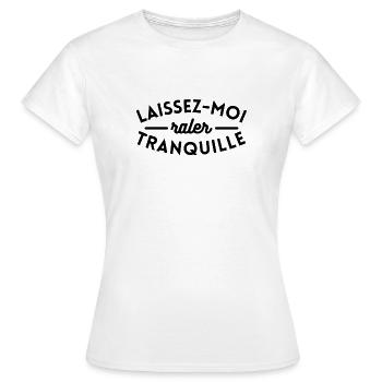 Laissez-moi râler tranquille - T-shirt Femme - blanc - Devant - AI Model Female 172 dark (172cm)