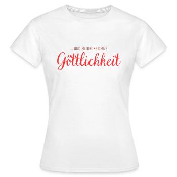 ... et découvre ta divinité - T-shirt Femme - blanc - Devant - AI Model Female 172 dark (172cm)