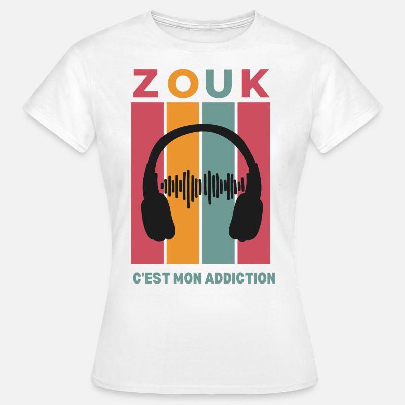 Le Zouk, C’est Mon Addiction - Women's T-Shirt - white