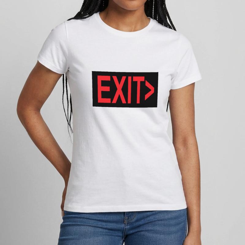 Exit / Exit / Emergency Exit Women's T-Shirt