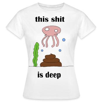 Das ist tief! - Frauen T-Shirt - Weiß - Vorne - AI Model Female 172 dark (172cm)