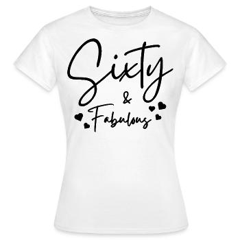 Sixty fabulous - Women's T-Shirt - white - Front - AI Model Female 172 dark (172cm)