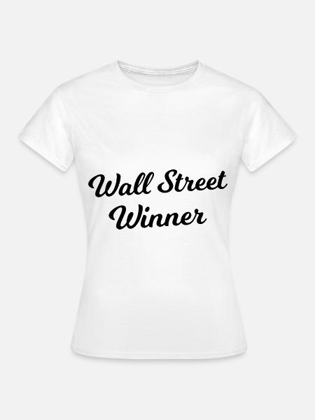 Gewinner in Wall Street - Frauen T-Shirt - Weiß