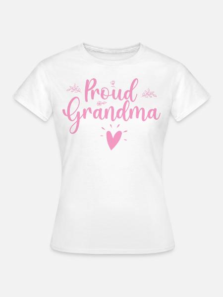 Stolze Oma. - Frauen T-Shirt - Weiß