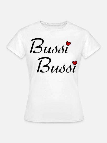 Bussi Bussi - Frauen T-Shirt - Weiß