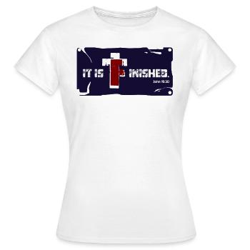 It Is Finished - Women's T-Shirt - white - Front - AI Model Female 172 dark (172cm)