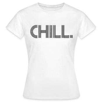 Chill Cool Design Cool Style Styling Swag idea - T-shirt Femme - blanc - Devant - AI Model Female 172 dark (172cm)