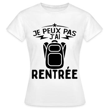 j'peux pas j'ai Rentrée Humour Rentrée Scolaire - T-shirt Femme - blanc - Devant - AI Model Female 172 dark (172cm)