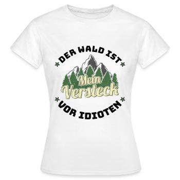 Der Wald ist mein Versteck vor Idioten - Frauen T-Shirt - Weiß - Vorne - AI Model Female 172 dark (172cm)