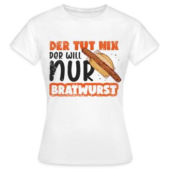 Der Tut Nix Der will nur Bratwurst Grillwurst - Frauen T-Shirt - Weiß - Vorne - AI Model Female 172 dark (172cm)