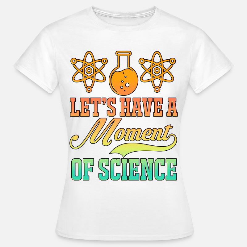Science Physics Chemistry Nerd Geek Science Atom - Women's T-Shirt - white