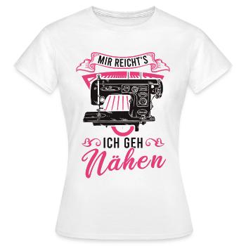 Mir reicht's Ich geh nähen Schneiderin Geschenk - Frauen T-Shirt - Weiß - Vorne - AI Model Female 172 dark (172cm)