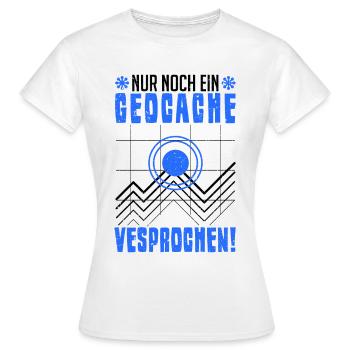 Nur noch ein Geocache versprochen Geocacher - Frauen T-Shirt - Weiß - Vorne - AI Model Female 172 dark (172cm)