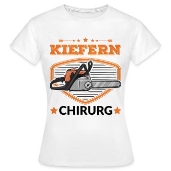 Kiefern Chirurg Baumfäller Förster Forstwirt - Frauen T-Shirt - Weiß - Vorne - AI Model Female 172 dark (172cm)