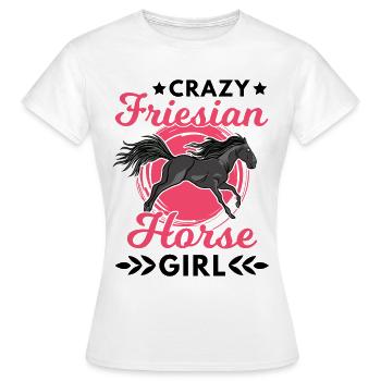 Crazy Friesian Horse Girl Frisian Horse - Women's T-Shirt - white - Front - AI Model Female 172 dark (172cm)