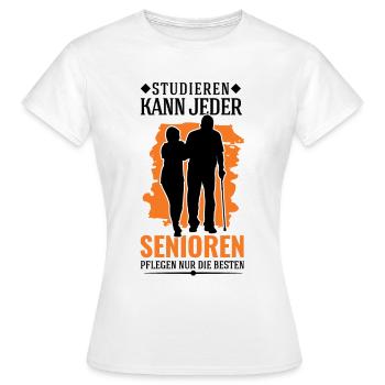 Altenpflegerin Studieren Spruch Altenheim - Frauen T-Shirt - Weiß - Vorne - AI Model Female 172 dark (172cm)