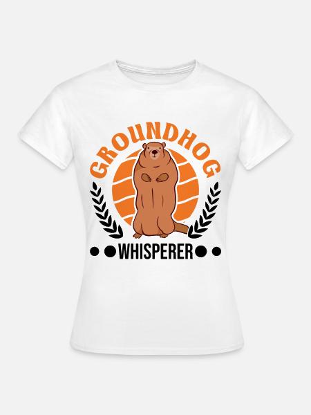 Murmeltier Flüsterer Groundhog Whisperer - Frauen T-Shirt - Weiß