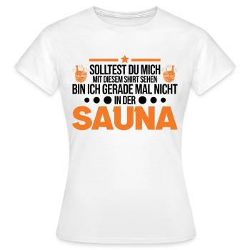Sauna Shirt Saunieren Saunagänger - Frauen T-Shirt - Weiß - Vorne - AI Model Female 172 dark (172cm)