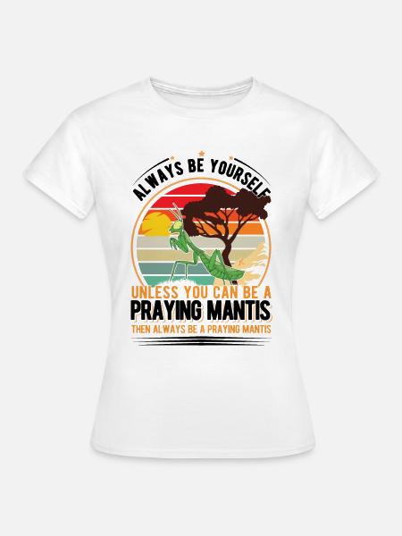 Praying Mantis Gottesanbeterin - Frauen T-Shirt - Weiß