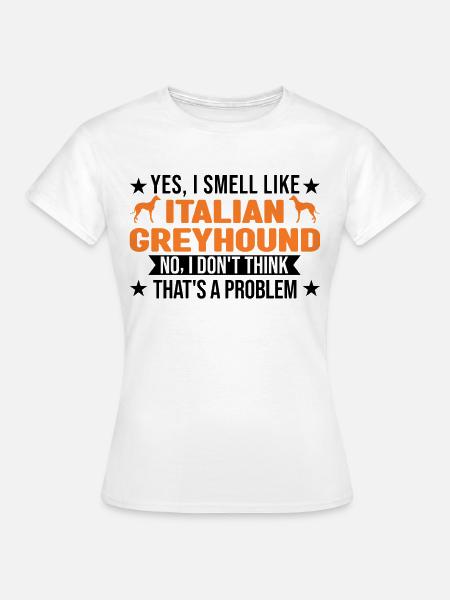 Italienischer Windhund Geruch - Frauen T-Shirt - Weiß