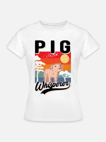 Schweineflüsterer Schweine Pig Whisperer - Frauen T-Shirt - Weiß