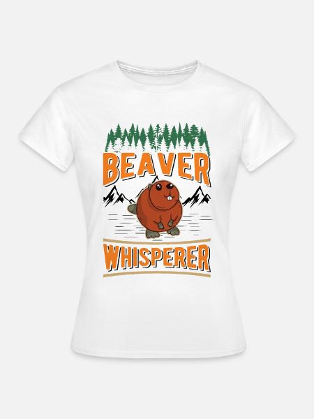 Biber Flüsterer Beaver Whisperer - Frauen T-Shirt - Weiß
