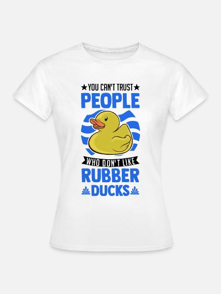 Gummiente Geschenk Quietscheente Badeente - Frauen T-Shirt - Weiß