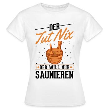 Der tut nix Der will nur saunieren Saunagänger - Frauen T-Shirt - Weiß - Vorne - AI Model Female 172 dark (172cm)