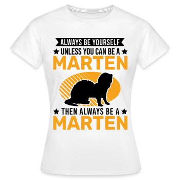 Soyez toujours vous-même Marten Martre des pins martre - T-shirt Femme - blanc - Devant - AI Model Female 172 dark (172cm)