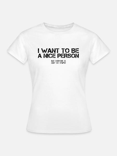 Sarcasme Misanthrope sarcastique Nice haine humaine - T-shirt Femme - blanc