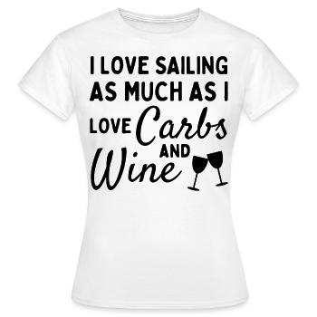 Ich liebe das Segeln genauso wie kohlenhydrate und Wein. - Frauen T-Shirt - Weiß - Vorne - AI Model Female 172 dark (172cm)