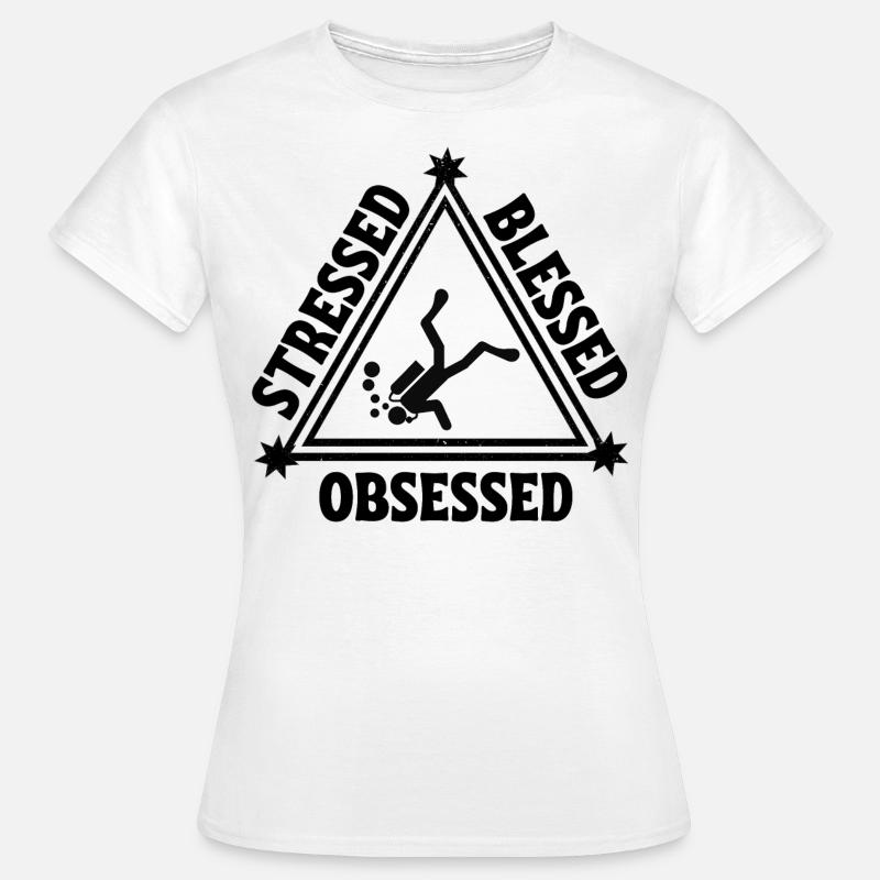 Scuba diving: Stressed. Blessed. Obsessed. - Women's T-Shirt - white