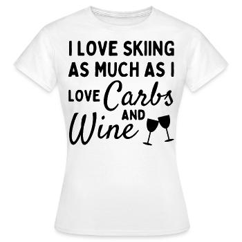 Ich liebe das Skifahren genauso wie Kohlenhydrate und Wein - Frauen T-Shirt - Weiß - Vorne - AI Model Female 172 dark (172cm)