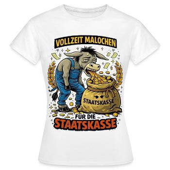 Vollzeit Malochen Für Die Staatskasse - Frauen T-Shirt - Weiß - Vorne - AI Model Female 172 dark (172cm)