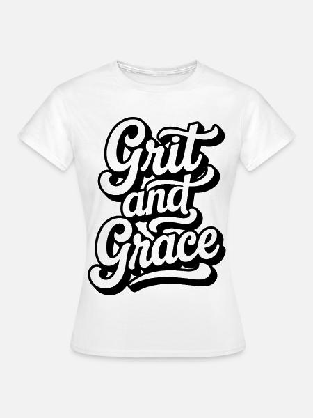 Grit_and_Grace - Frauen T-Shirt - Weiß