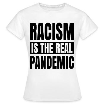 Le racisme est la véritable pandémie - T-shirt Femme - blanc - Devant - AI Model Female 172 dark (172cm)