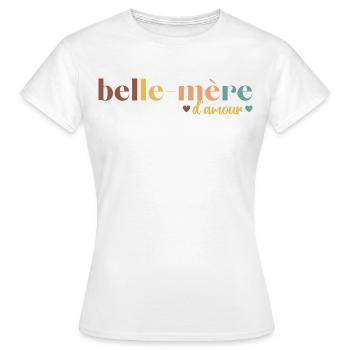 Belle-mère d' amour cadeau pour belle-maman - T-shirt Femme - blanc - Devant - AI Model Female 172 dark (172cm)